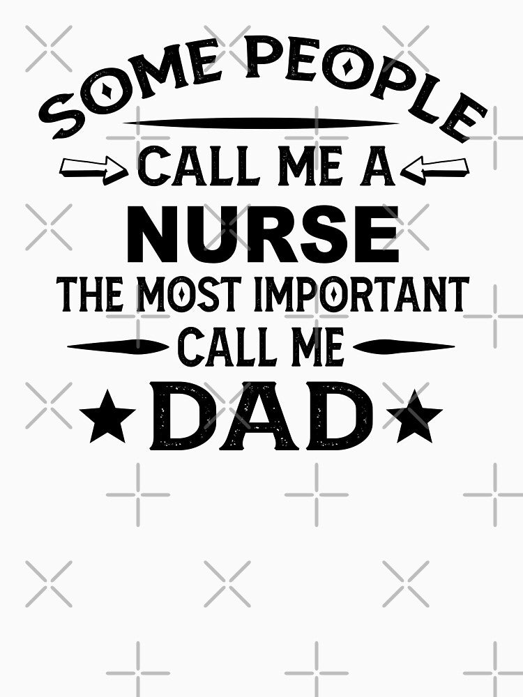 nurse Father Dad T-shirt gift for father's Day nurse Dad Father's Day, nurse Dad Hudband Christmas Gift by xlnv