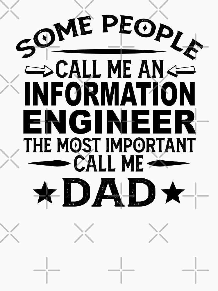 Information engineer Father Dad T-shirt gift for father's Day Information engineer Dad Father's Day, Information engineer Dad Hudband Christmas Gift by xlnv