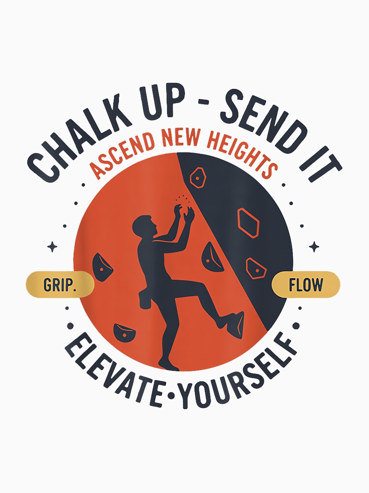 Chalk Up Send It Elevate Yourself by JoyJRamos