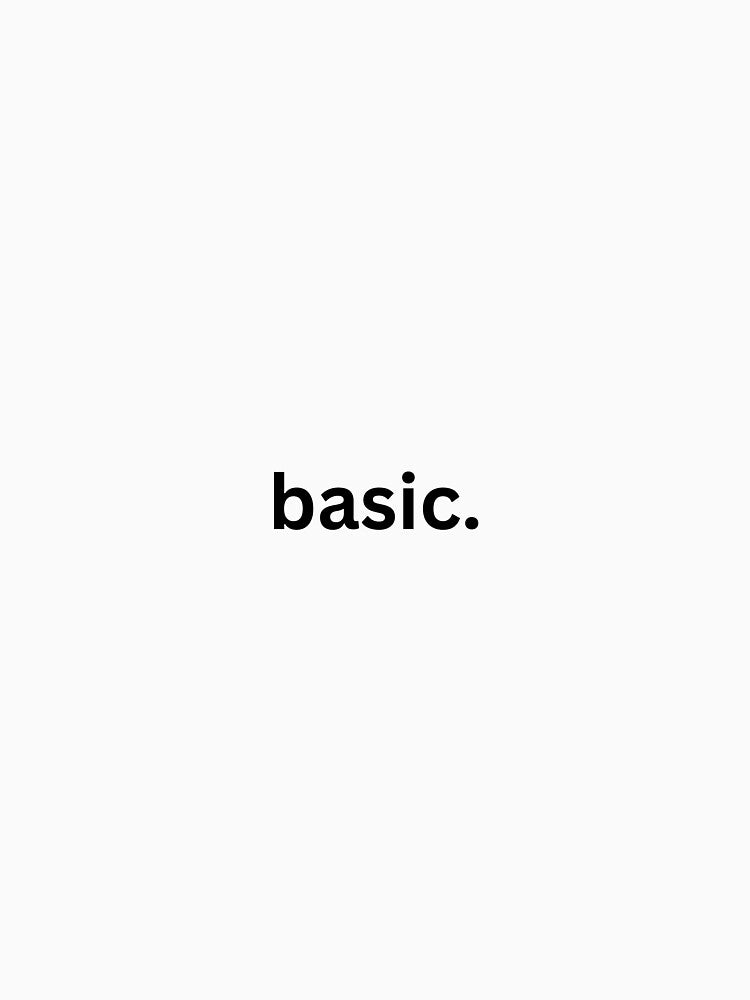basic. by DramaLlamaUk