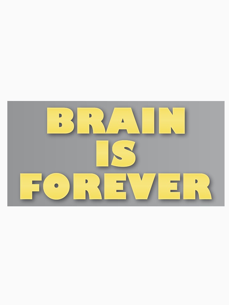 Brain Is Forever by VikiQuick
