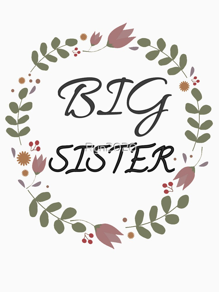 Big Sister Classic T-shirt by Ryn2020