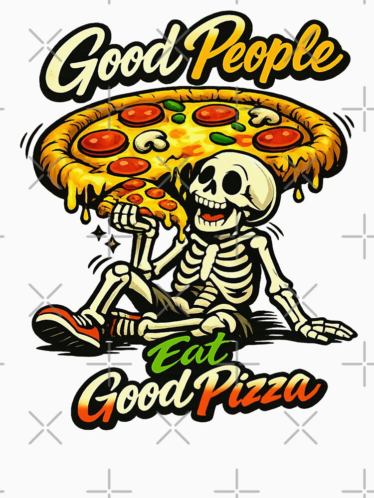 Good People Eat Good Pizza by LuveraxArt