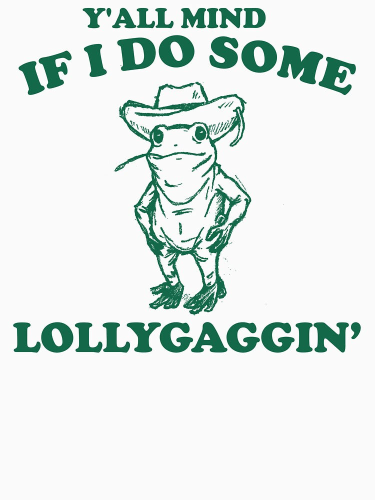 Y'all Mind If I Do Some Lollygagging Vintage Style Shirt, Retro Frog Shirt, Toad Shirt, Cute Froggy, Y2k by samidsou