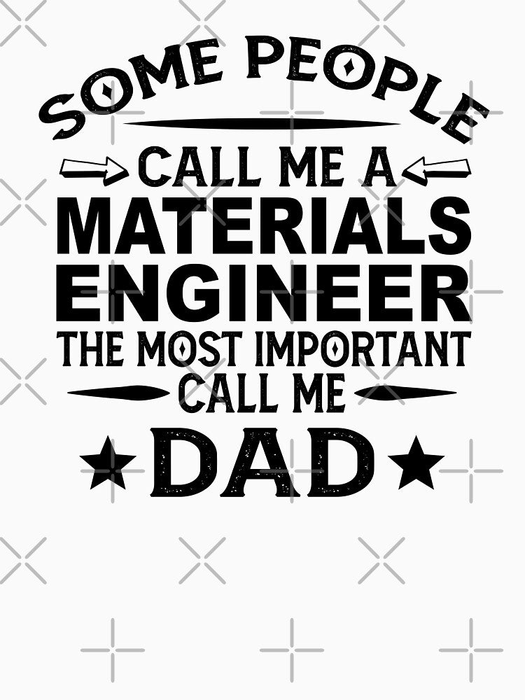 Materials engineer Father Dad T-shirt gift for father's Day Materials engineer Dad Father's Day, Materials engineer Dad Hudband Christmas Gift by xlnv