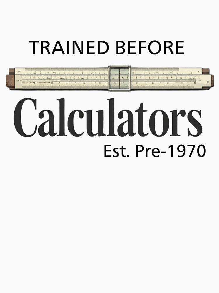 Trained Before Calculators T-Shirt, Funny Engineer Math Nerd Gift, Vintage Slide Rule Graphic Tee by HB ART