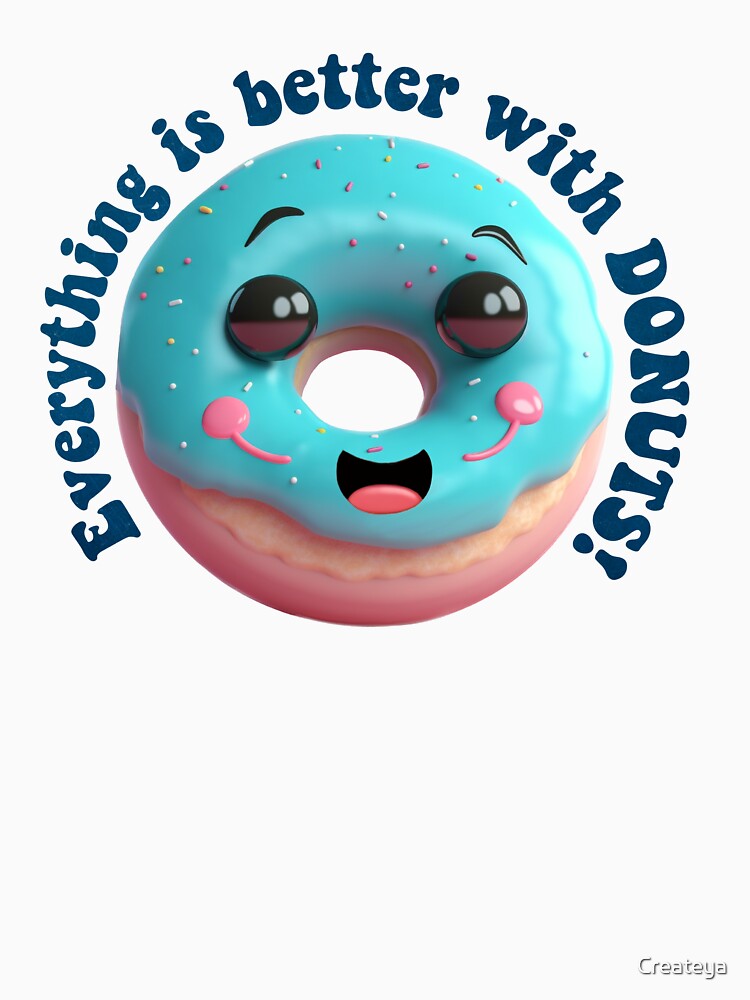 Donut Pun Kawaii| Funny sayings| Donut Puns| Everything is better with donuts by Createya