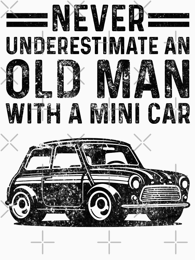 Never Underestimate an Old Man with a Mini Car Funny Classic Car by LounisArt