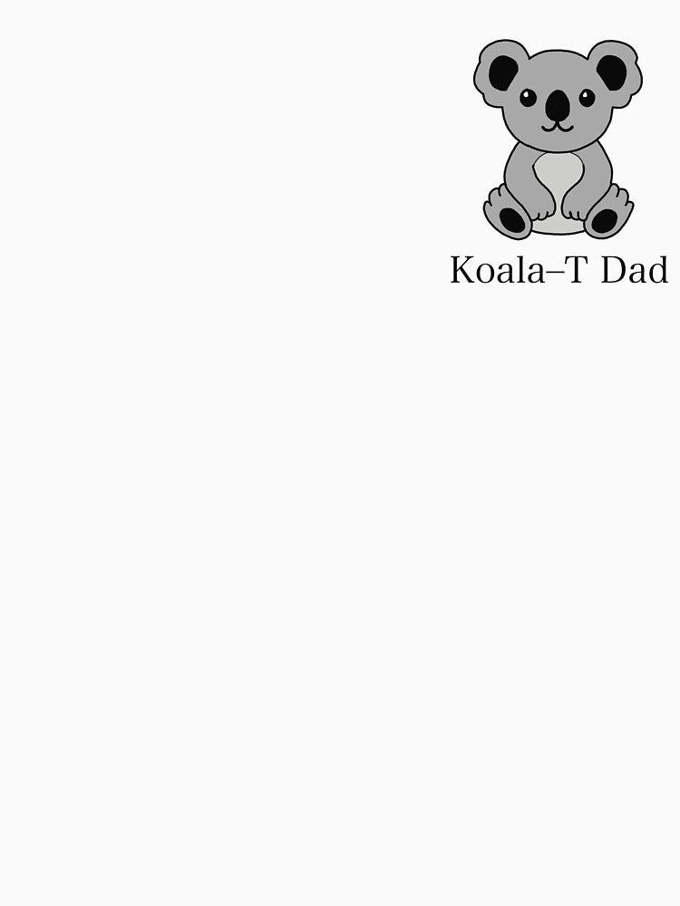 Koala Quality Dad Fathers Dad by TraceyWatches