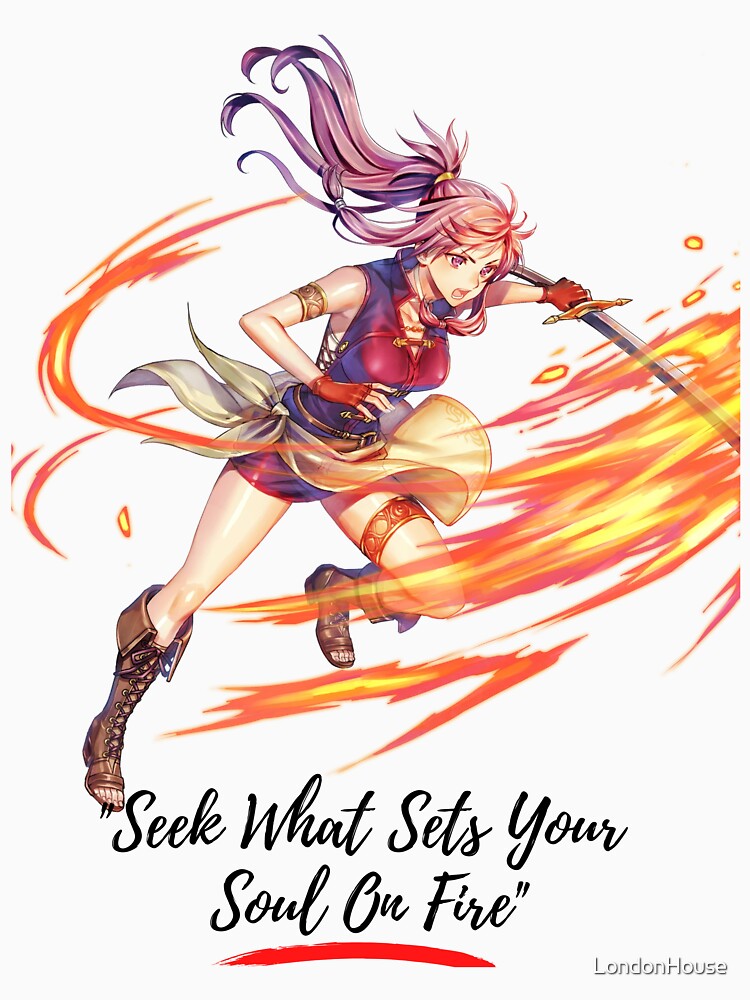 "Seek What Sets Your Soul On Fire" by LondonHouse