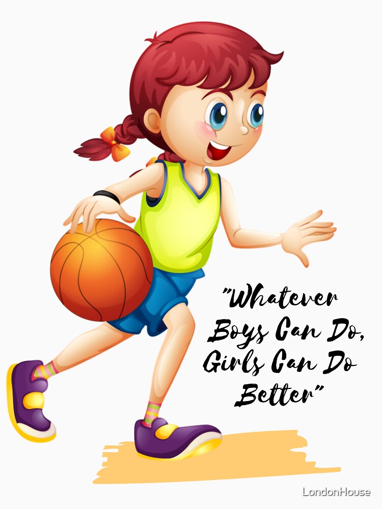 "Whatever Boys Can Do, Girls..." by LondonHouse