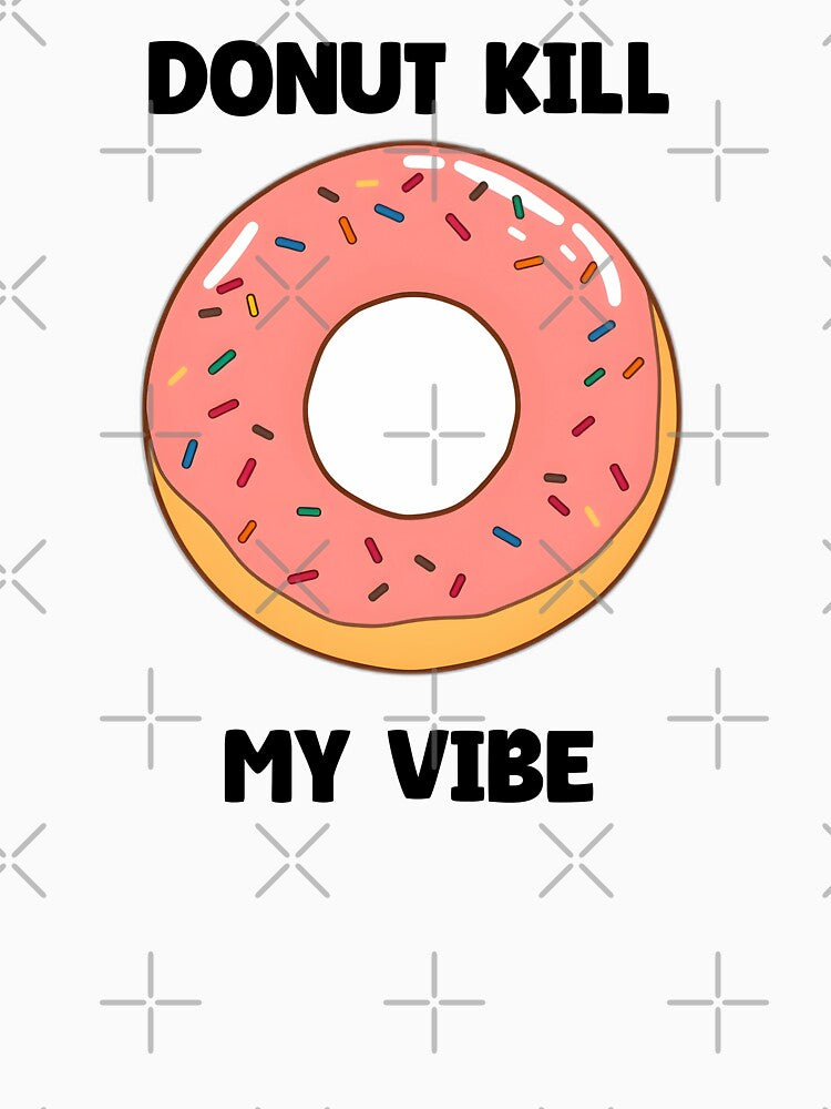 Donut Kill My Vibe by allogy