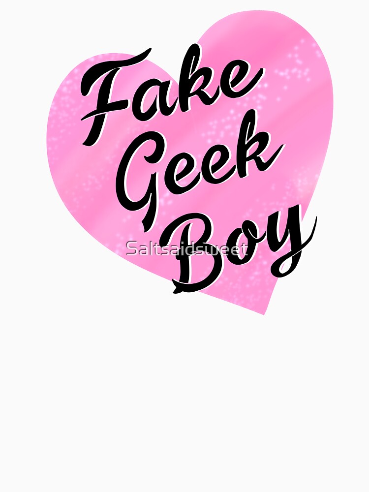 Fake Geek Boy by Saltsaidsweet