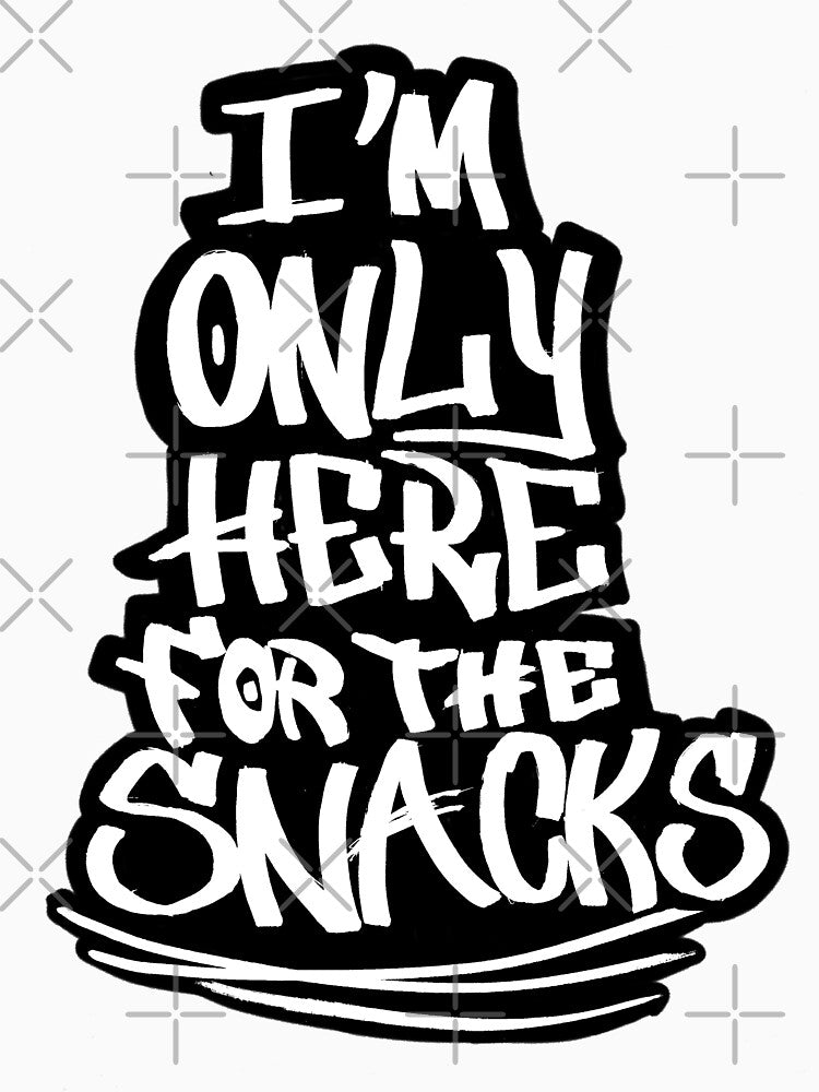 I'm Only Here For The Snacks by RGpresdiffart