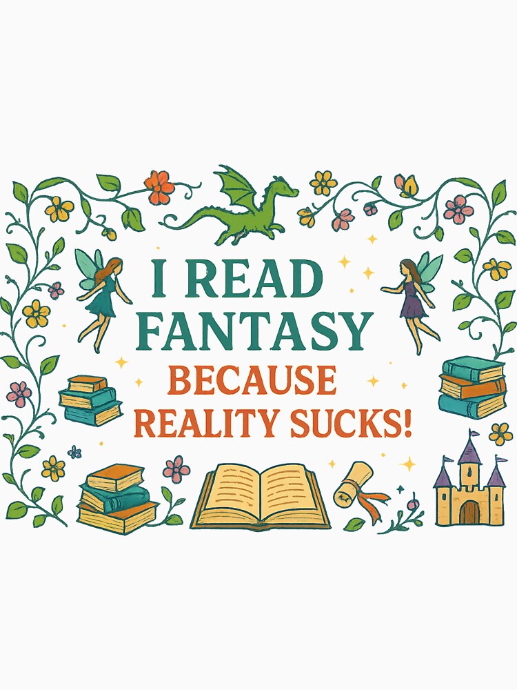 Because reality sucks! by TesterTees