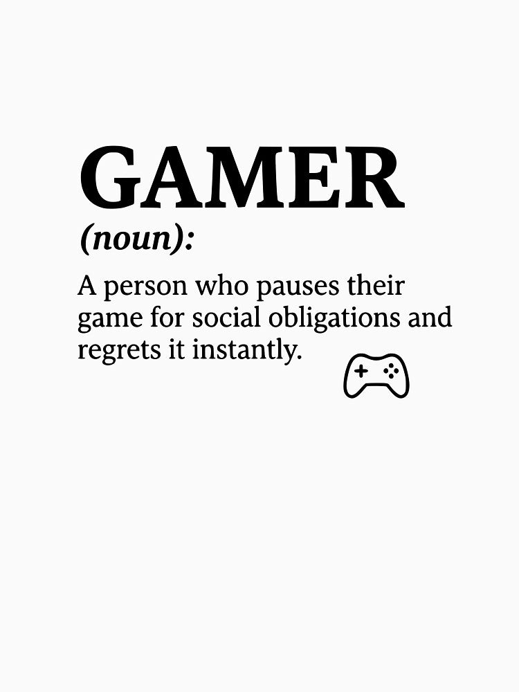 Gamer Noun Pauses Game Regrets Gaming by Klamottenlabor