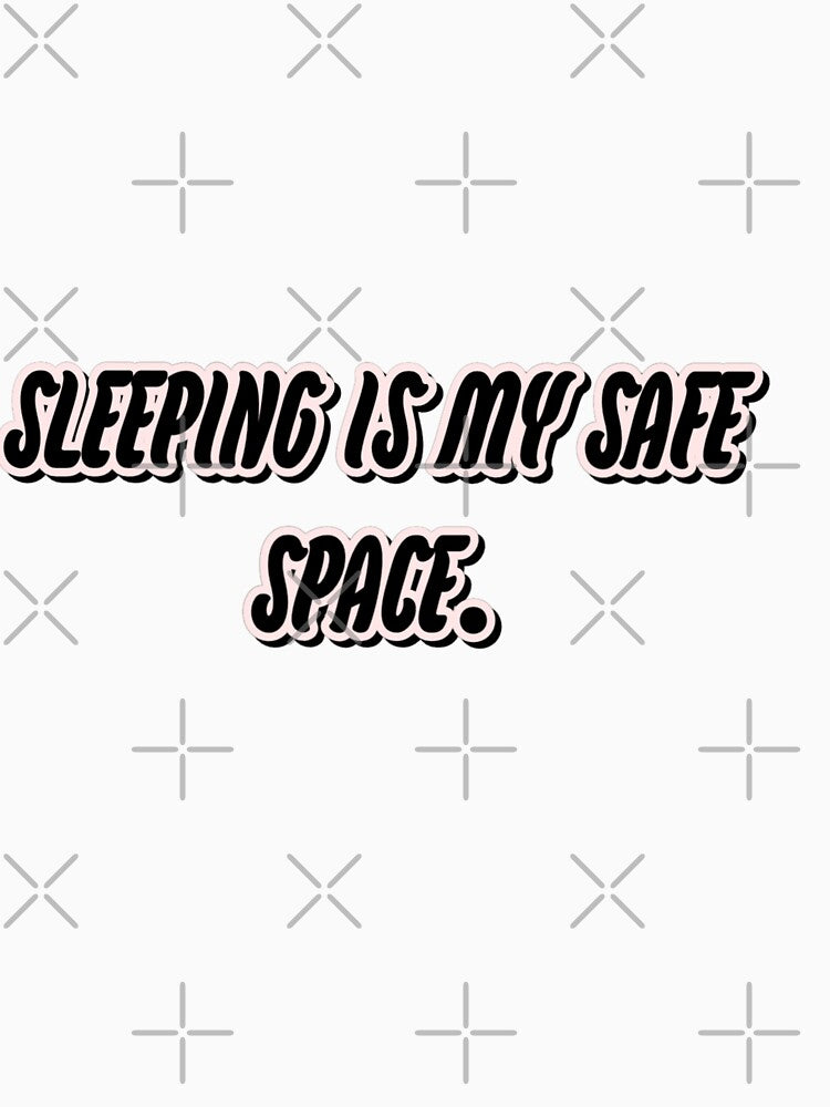 Sleeping is my safe space. by WittyWhispers