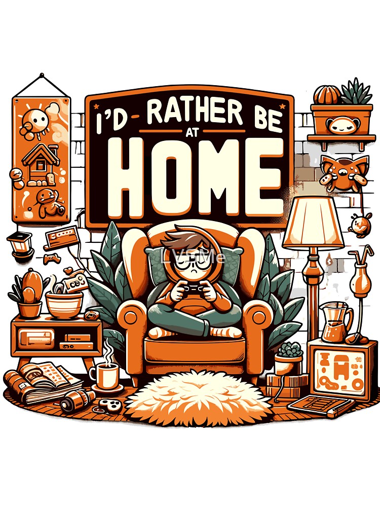 I'd Rather Be at Home by LVSMe
