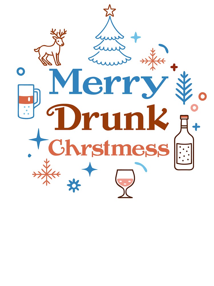 Merry Drunk Christmess by Bleak Shirt