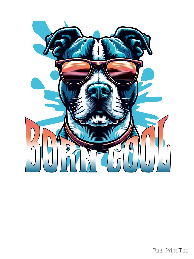 Born Cool Pitbull by Paw Print Tee