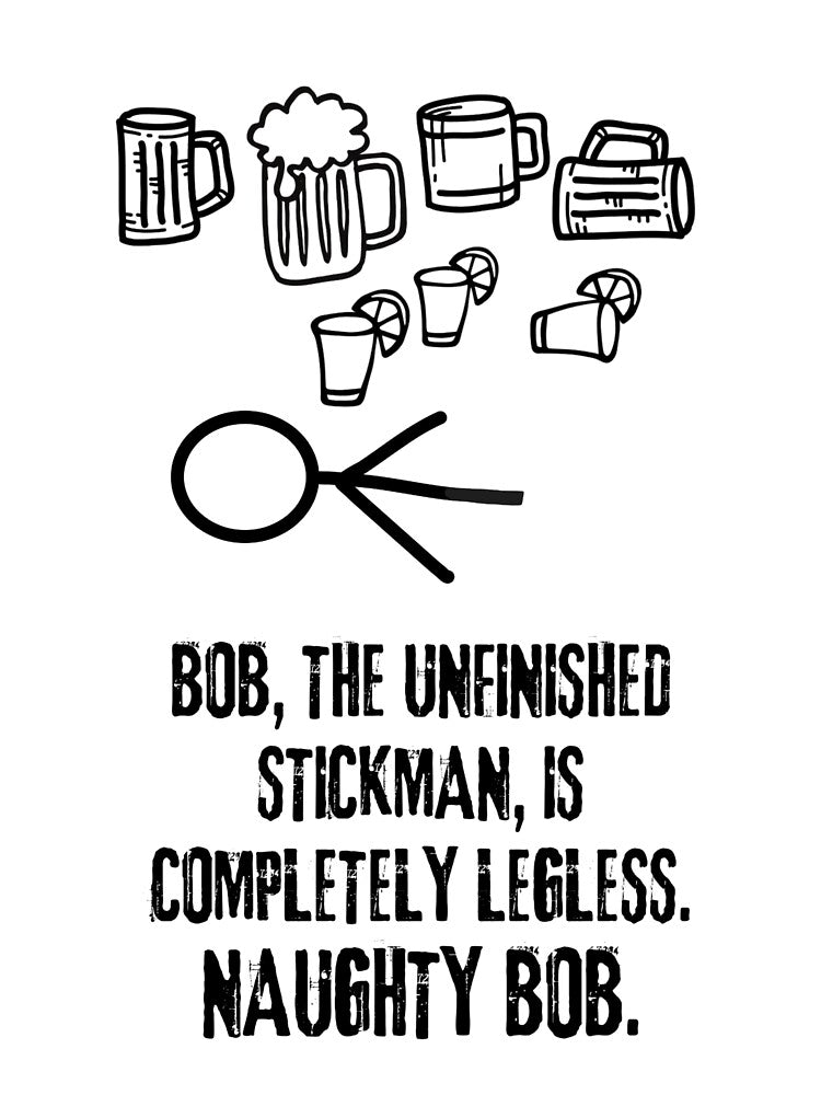 Bob, the unfinished Stickman, is very drunk! by LagoonandBeans