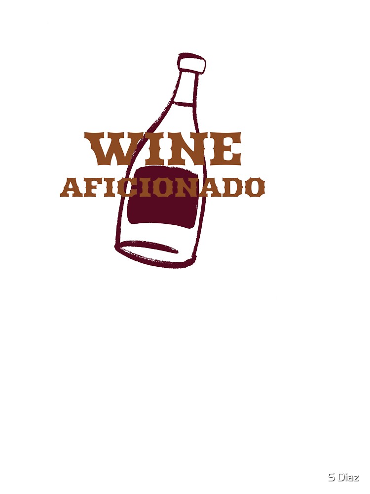 Wine Aficionado by S Diaz