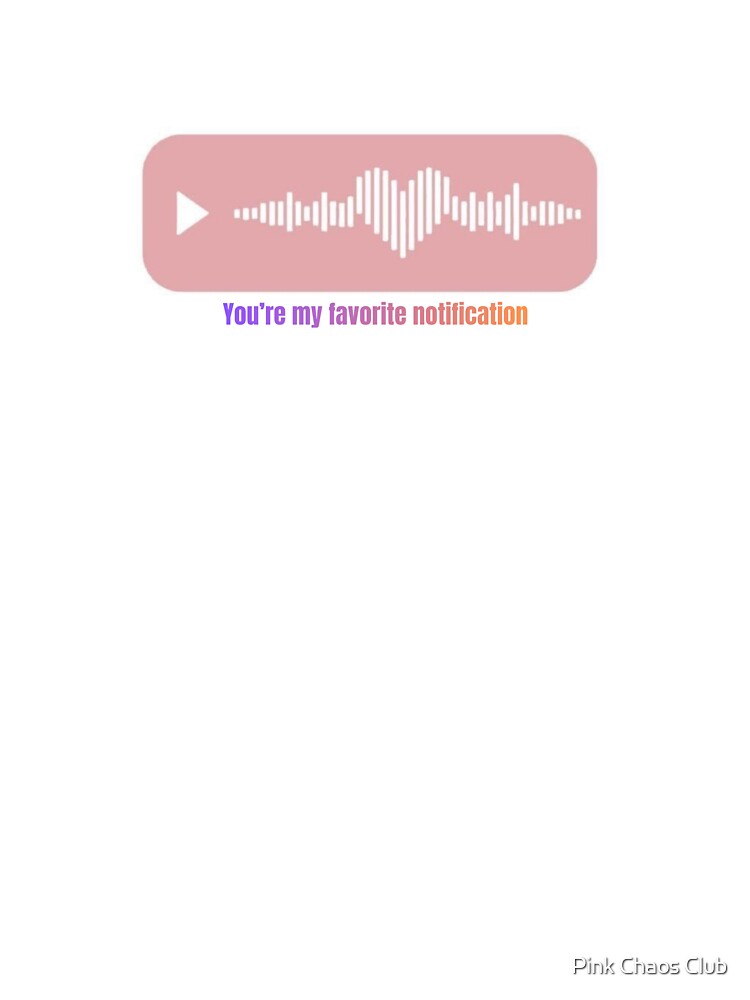 You’re My Favorite Notification by TETIANAaa