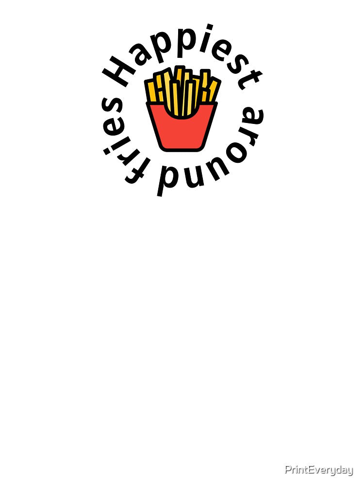 Fries Lover by PrintEveryday