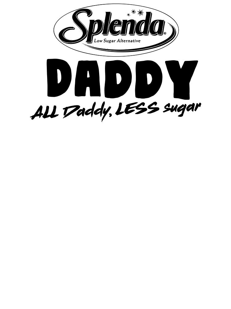 Splenda Daddy T Shirt by thegingerfox