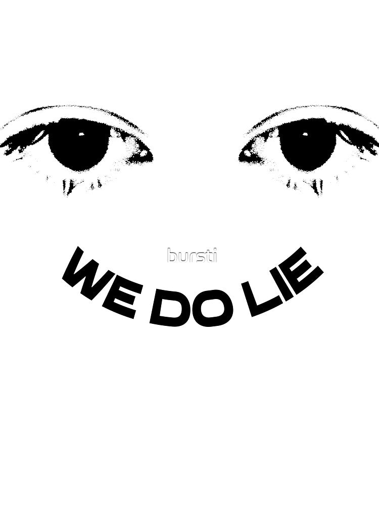 We Do Lie Meme Sticker | Dark Humor Eyes Don’t Lie Parody by bursti