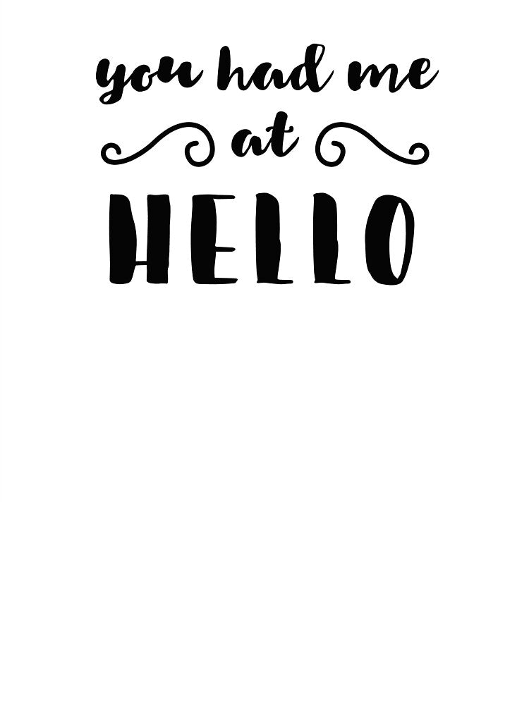 You Had Me At Hello, Quote prints, quotes by MentDesigns