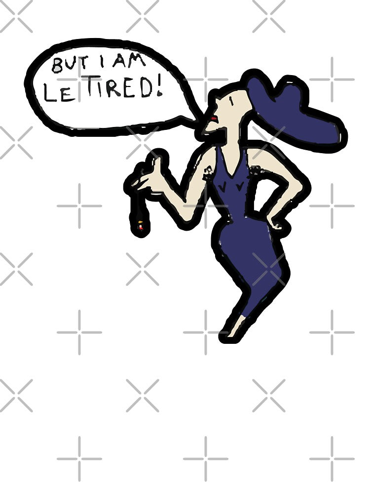 But I am le tired! by thepersephonecodes