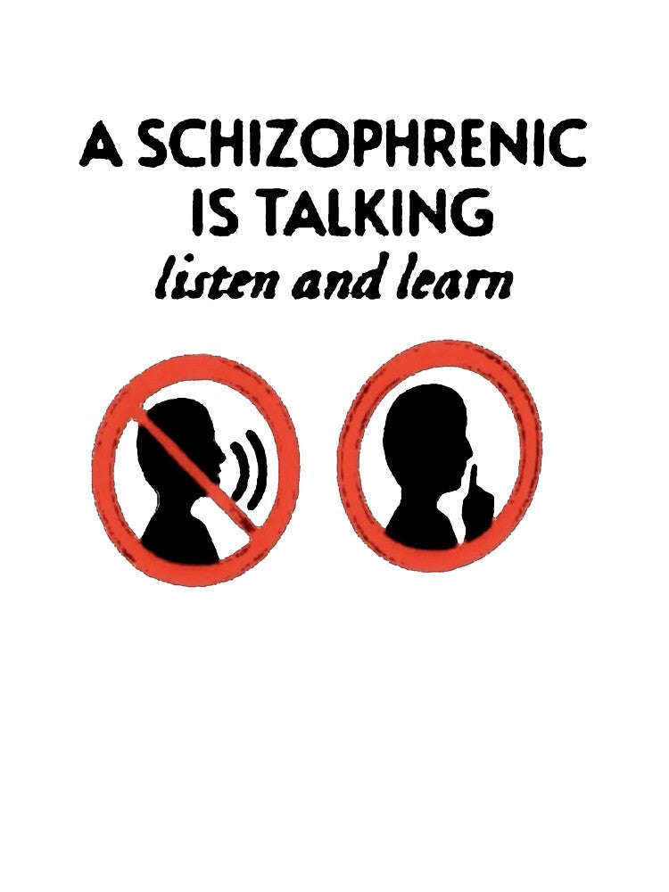 A Schizophrenic is Talking Listen and Learn by Uniqware
