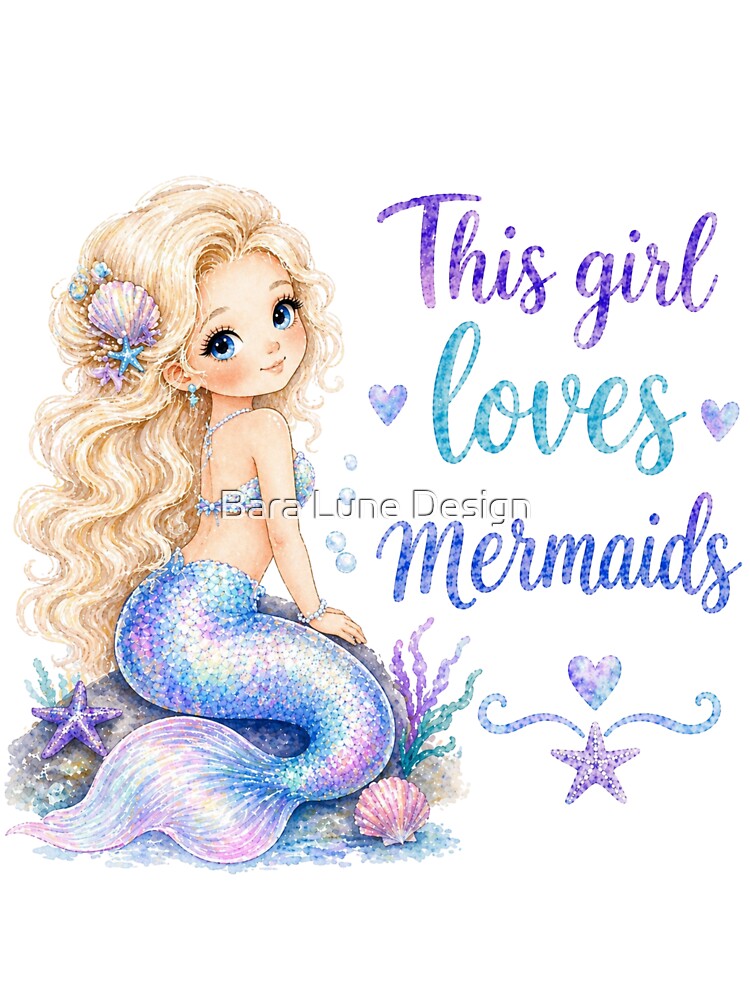 This Girl Loves Mermaids | Cute Kawaii Mermaid Fantasy Art by Bara Lune Design