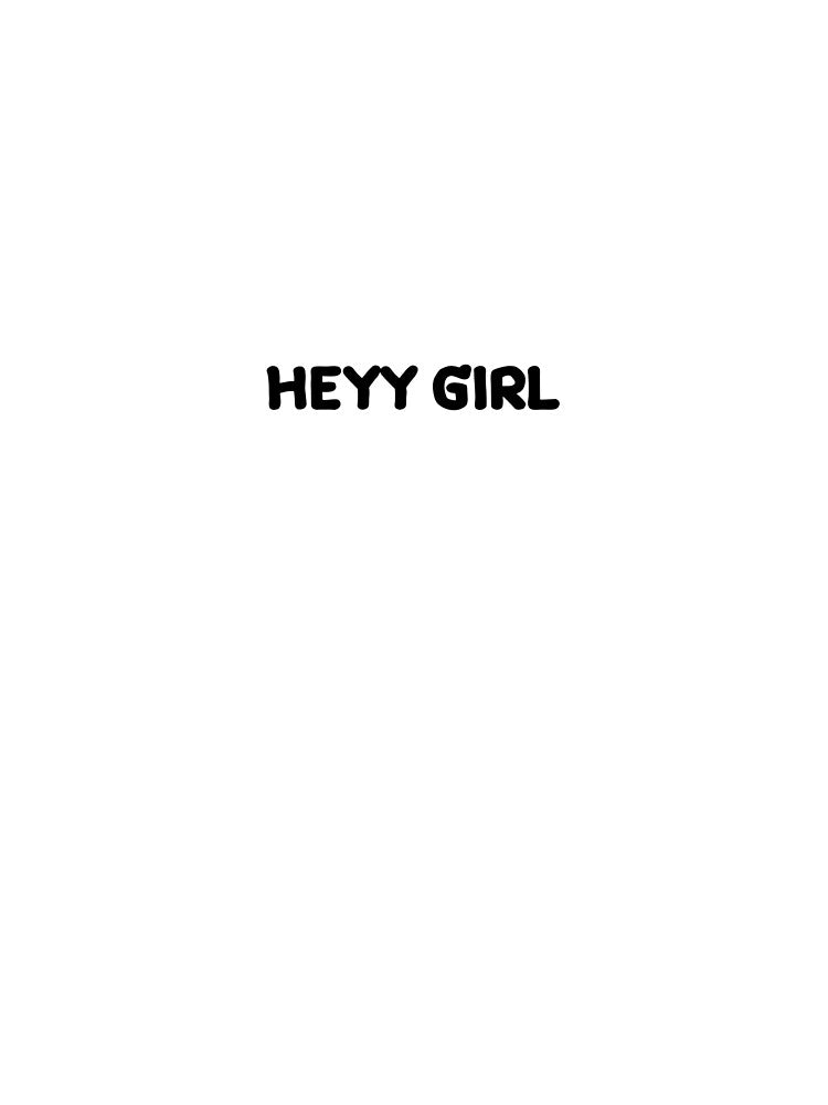 HEYY GIRL by joenatan04
