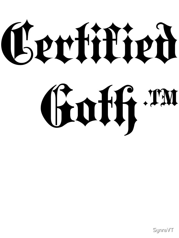 Certified Goth.TM by SynraVT