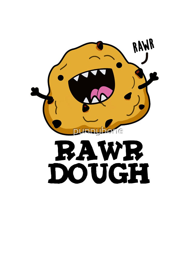 Rawr Dough Cute Raw Dough Food Pun by punnybone