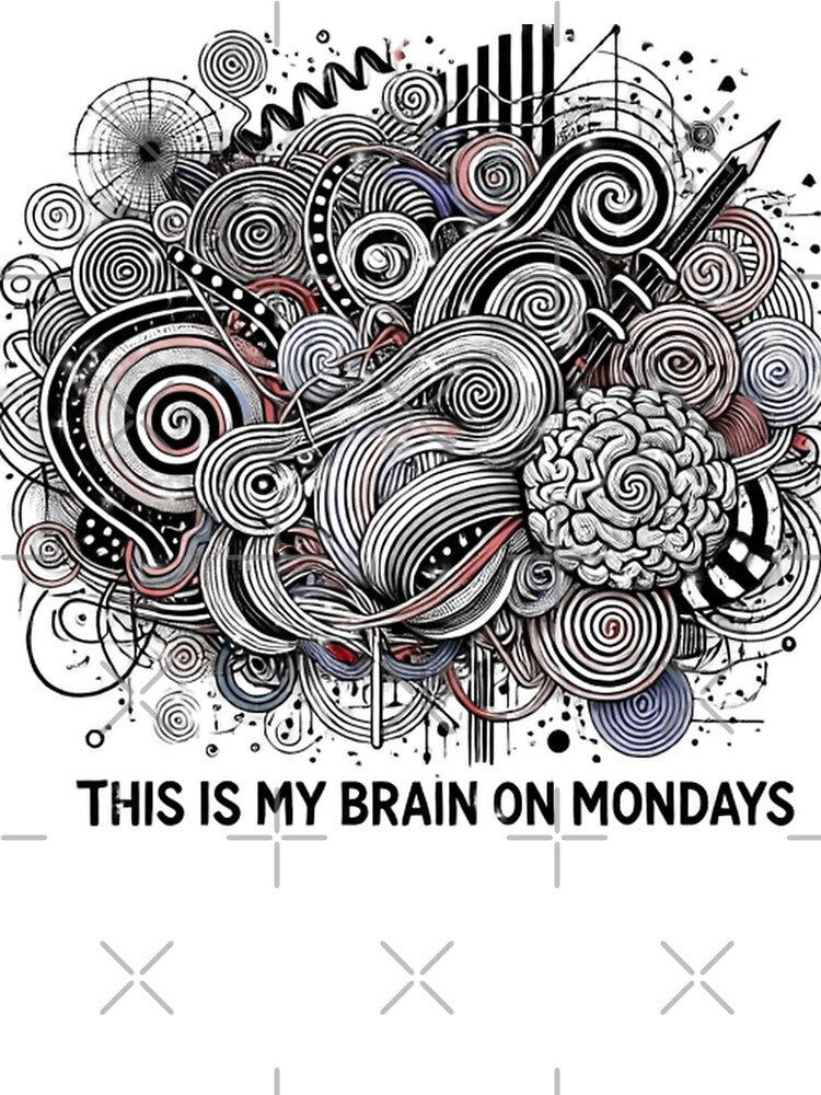 My Brain On Mondays | Office Art Humor by Guesso