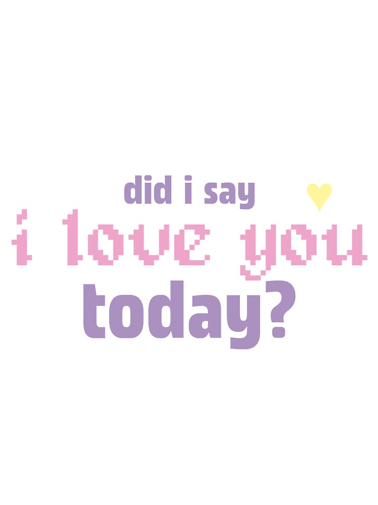 Did I say it? by astorebyana