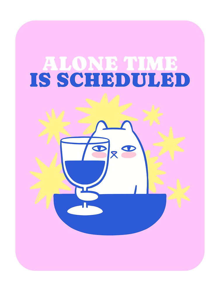Alone Time Is Scheduled Introvert by AvasTees