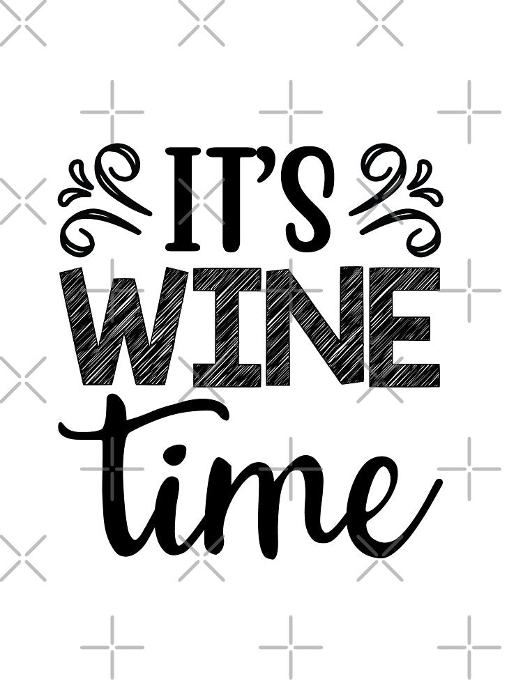 It's Wine Time somewhere, for wine drinkers by Schuva
