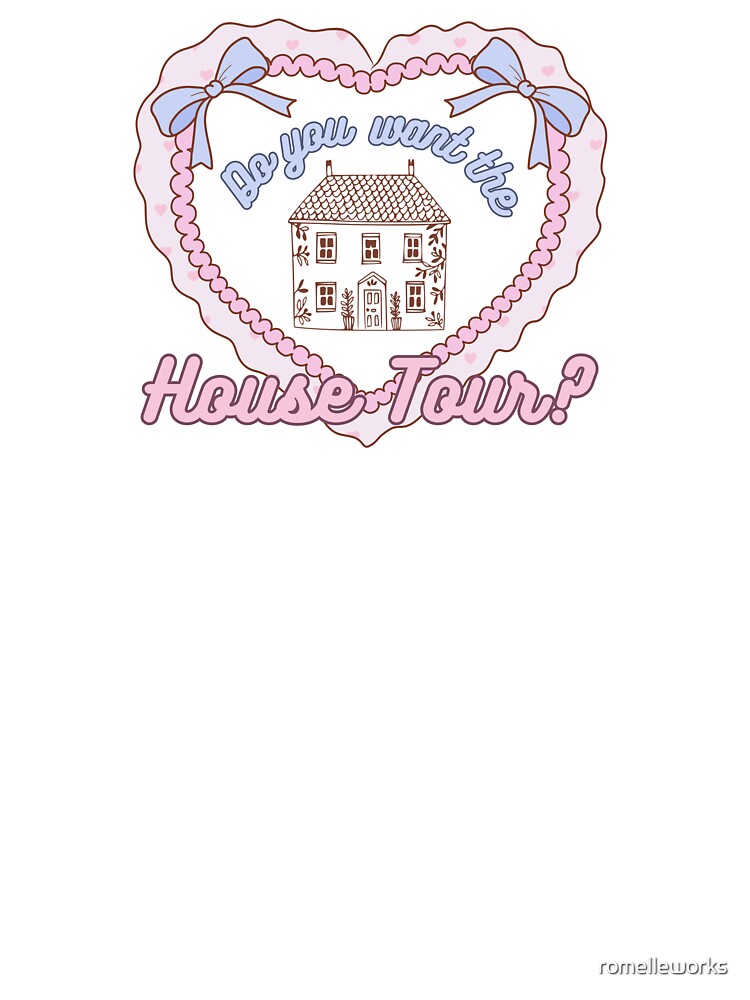 House Tour? Cute Coquette Aesthetic – Funny Soft Girl Design by romelleworks