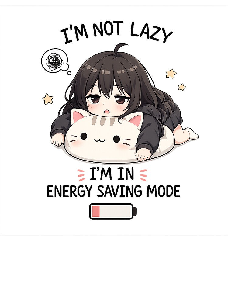 I’m Not Lazy – Energy Saving Mode Cute Anime Cat Girl Design by YamiSociety
