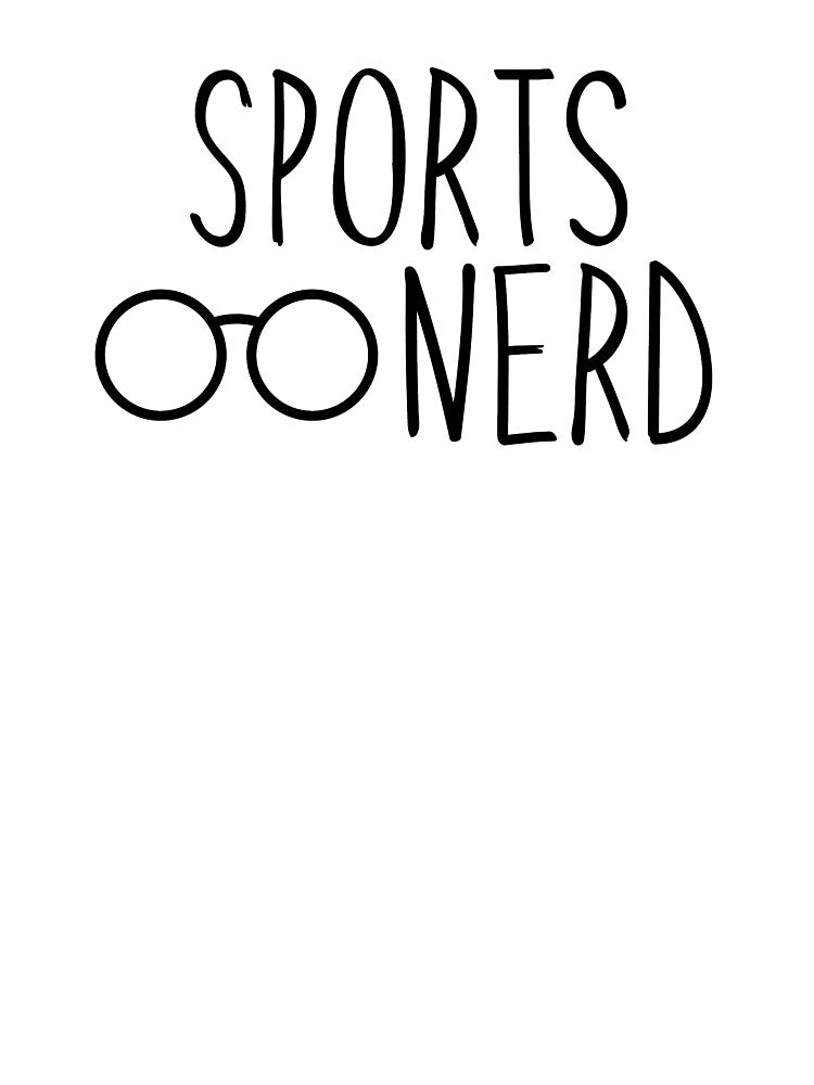 Sports Nerd by InspiredQuotes