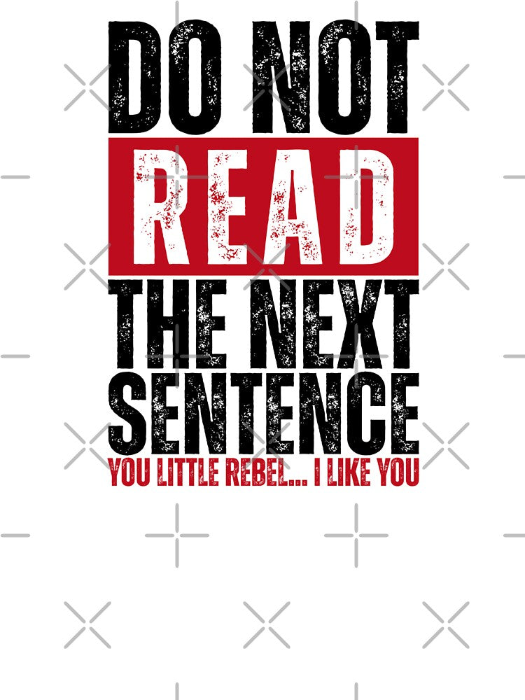 Do Not Read the Next Sentence by Dondonmart