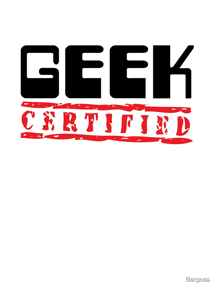 Certified Geek by Becpuss