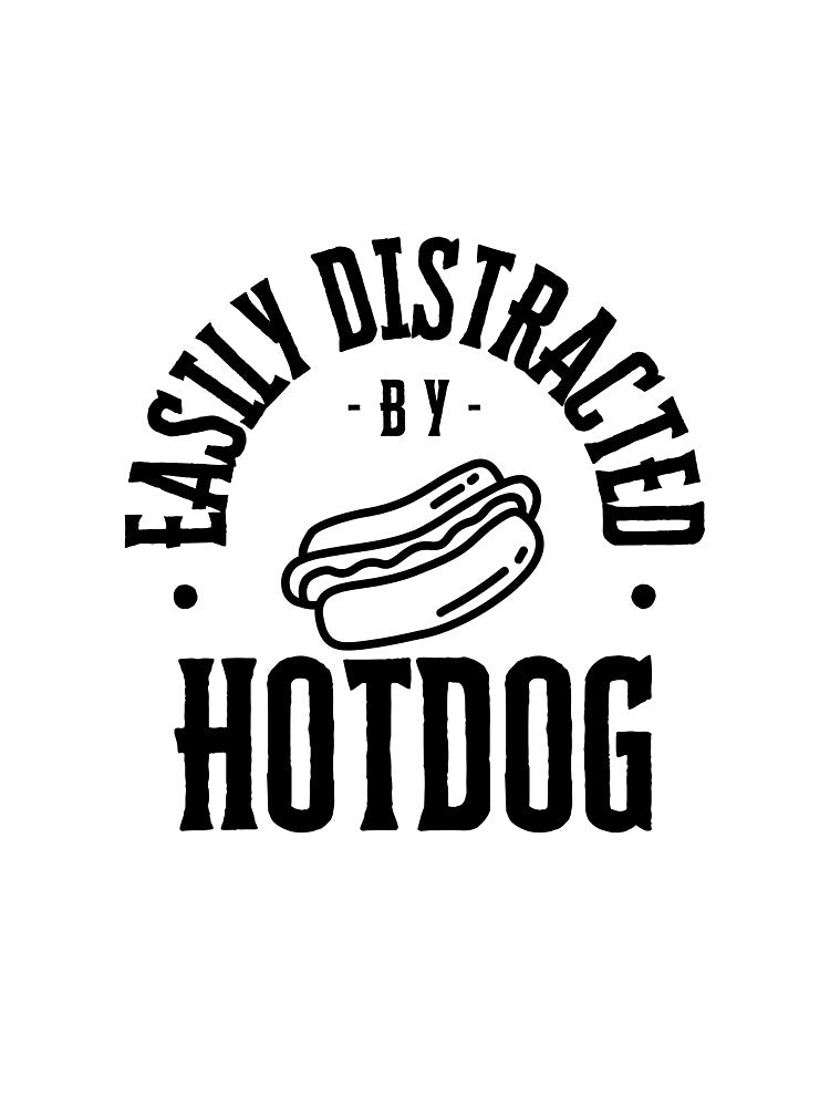 Easily Distracted by Hotdog by bububabuinc