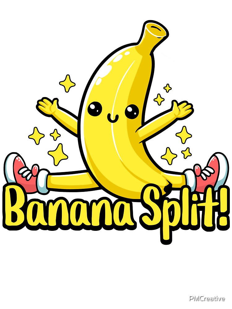 Banana Split! Cute Banana Puns by PMCreative