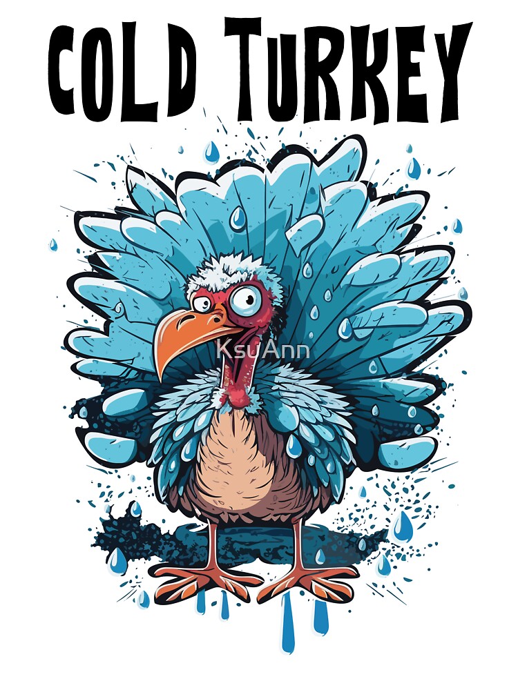 Cold Turkey Funny Pun Gift Funny Joke Gift Funny Pun by KsuAnn