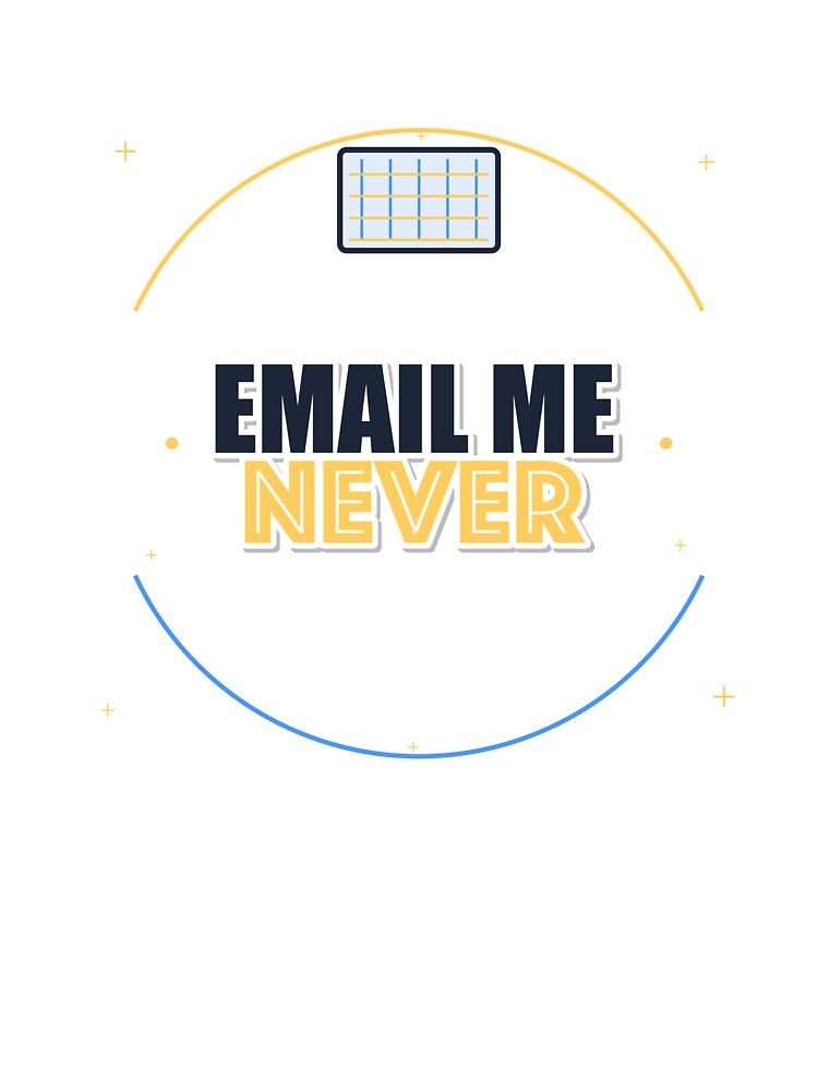 Email Me Never by IllumeInk